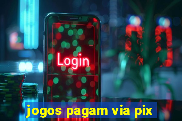 jogos pagam via pix